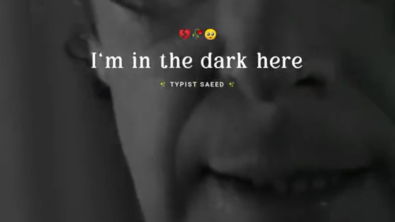 I am in the dark π herππ