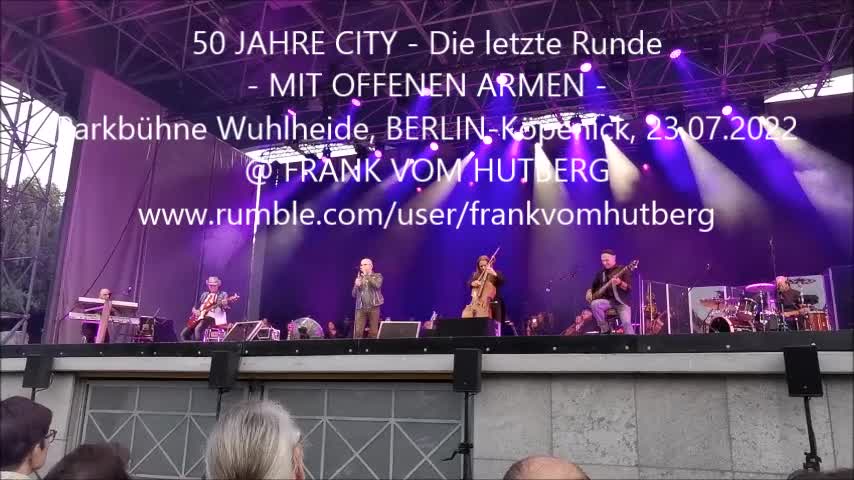 CITY - MIT OFFENEN ARMEN - BERLIN, Parkbühne Wuhlheide, 23 07 2022 - 50 JAHRE CITY