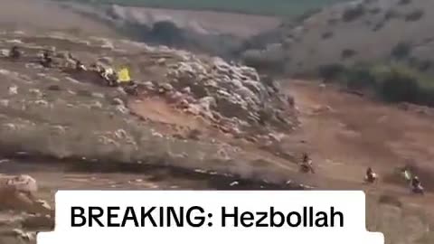 HEZBOLLAH ADVANCING ON THE NORTH BODER OF ISRAEL