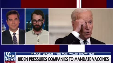 Matt Walsh's Message to Americans Regarding Biden's New Vaccine Mandate Announcement