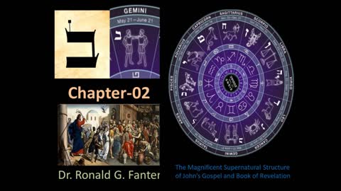 The Magnificent Supernatural Structure of John’s Gospel and Book of Revelation Chapter 02