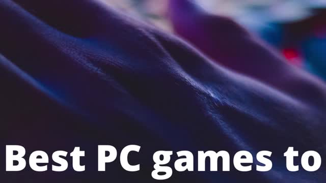 Best Pc games to play right now