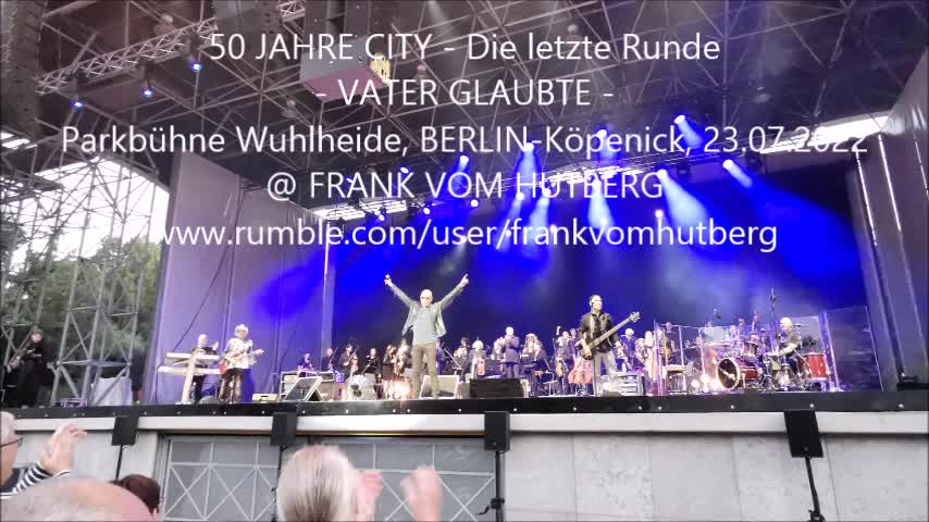 CITY - VATER GLAUBTE - BERLIN, Parkbühne Wuhlheide, 23 07 2022 - 50 JAHRE CITY