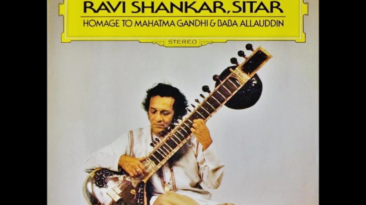 RAVI SHANKAR ----HOMAGE TO MAHATMA GANDHI & BABA ALLAUDDIN