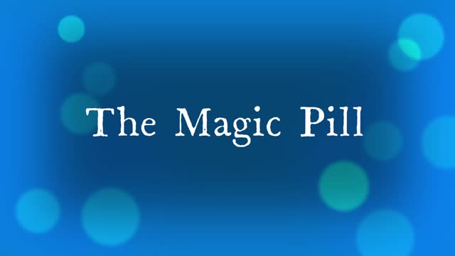 The Magic Pill... You Don't Want To Miss This...