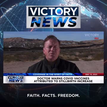 VICTORY News 12/10/21 - 11 a.m. CT: COVID vaccines attributed to stillbirths? (Mike Garofalo)