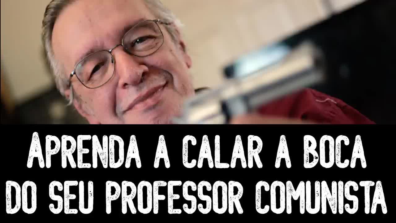 Aprenda a calar a boca do seu professor comunista - Olavo de Carvalho