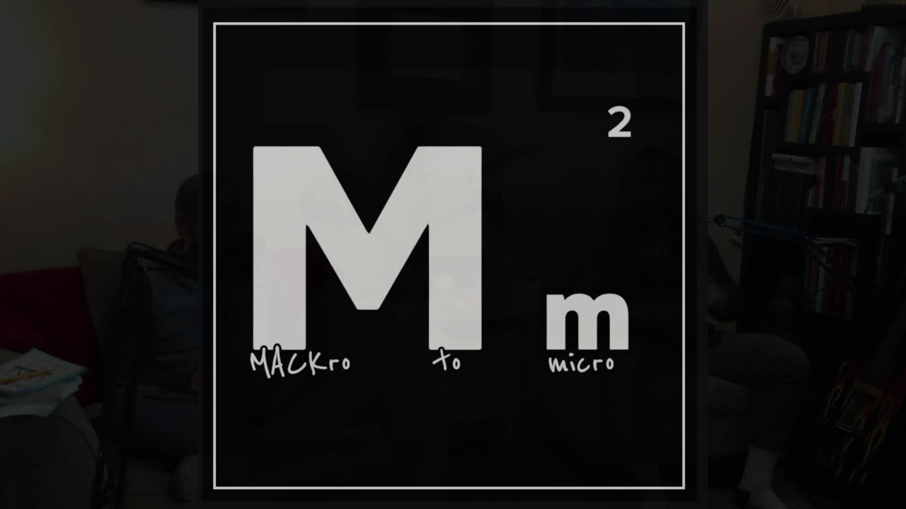 MACKro to micro, S1 Episode 4 FULL