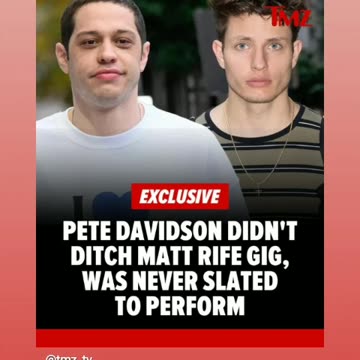Pete Davidson and Matt rife had gig but they might skip out 2/8/24