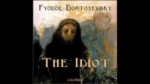 The Idiot by Fyodor Dostoyevsky