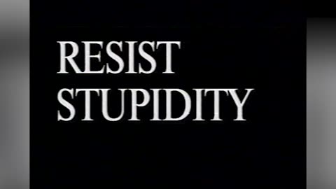 RESIST STUPIDITY (Lemuric Message of Love)