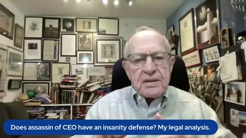 Alan Dershowitz: Does assassin of CEO have an insanity defense- My legal analysis!