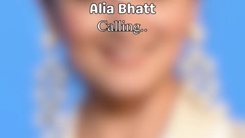 Alia Bhatt is calling you