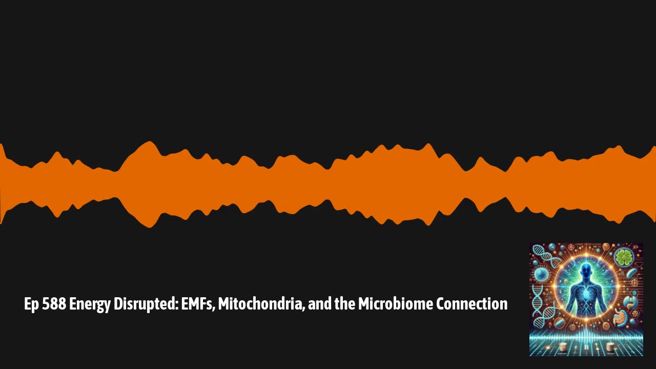 Ep 589 Invisible Disruptors: EMFs, Gut Health, and Mitochondrial Secrets