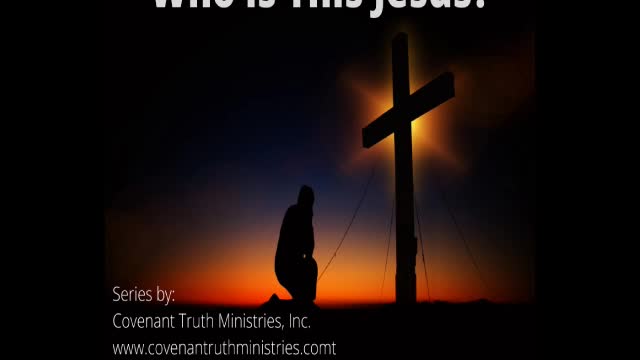 Who Is This Jesus? - Lesson 3