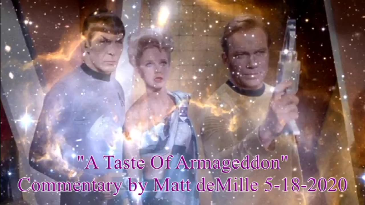 Matt deMille Star Trek Commentary: A Taste Of Armageddon