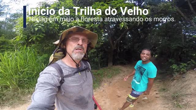 👴🚶‍♂️🍌🌻🐌 Trilha do Velho🚶‍♀️🌳🌴- Hospitalidade Pura - Hiking na Floresta