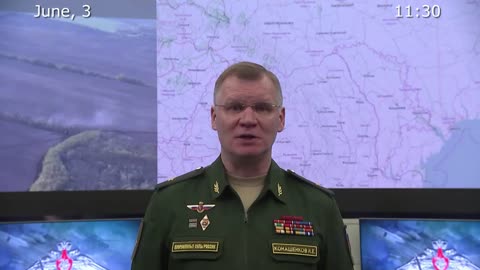 June 03 2022: Russian Defense Ministry Briefing