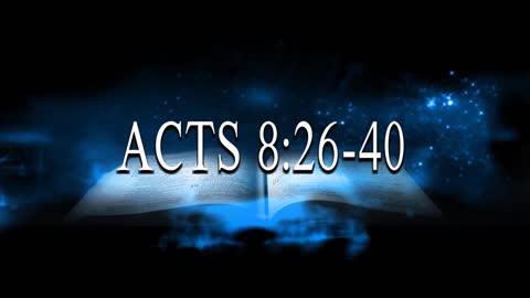 Acts 8:26-40