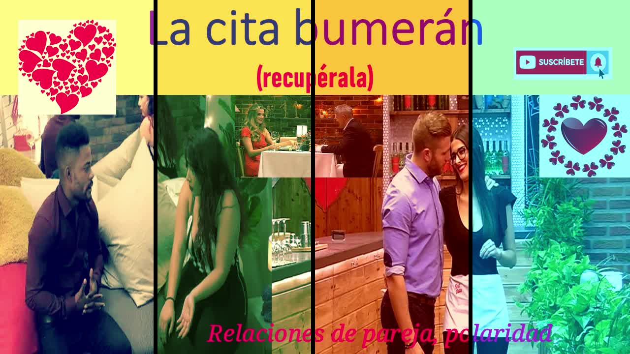 La cita bumerán - 💖recupérala 💋♥🔥💞💞