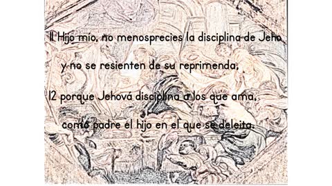 El Señor disciplina a los que ama - Proverbios 3:11-12