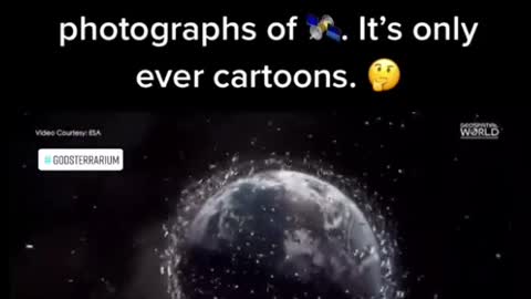 We're never shown PHOTOS of SATELLITES. It's only ever CARTOONS.
