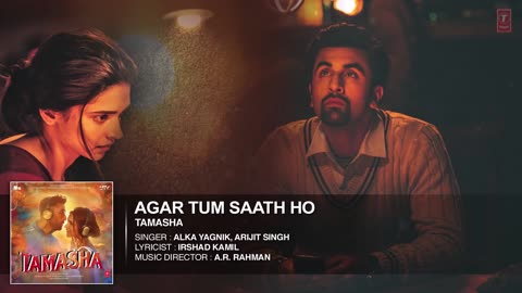 AGAR TUM SAATH HOO... TAMASHA MOVIE