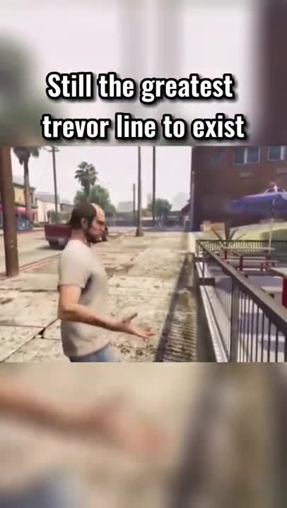 Greatest Trevor line ever 💀