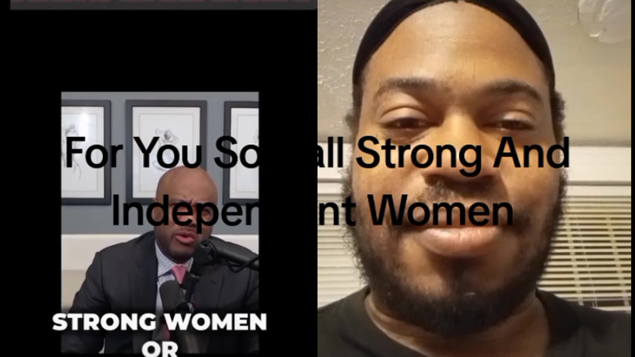 For You So Call Strong And Independent Women.