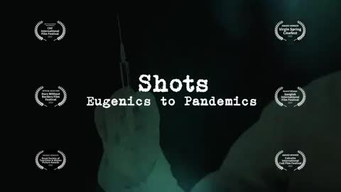 SHOTS: EUGENICS TO PANDEMICS- Trailer .. A Must See