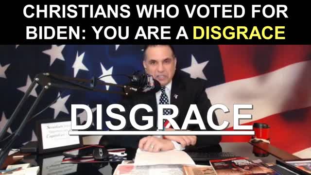 Christians Who Voted for Biden: You Are a DISGRACE