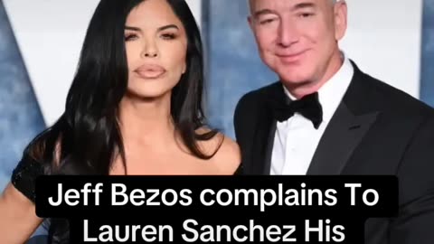 Jeff Bezos Complains To Lauren Sanchez His possible wife