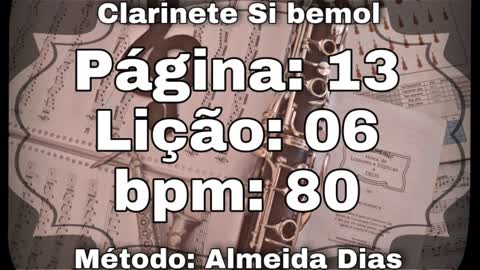 Página: 13 Lição: 06 - Clarinete Si bemol [80 bpm]