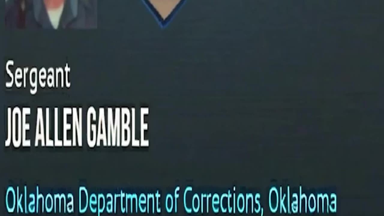 Sgt Joe Allen Gamble: DOC, OK