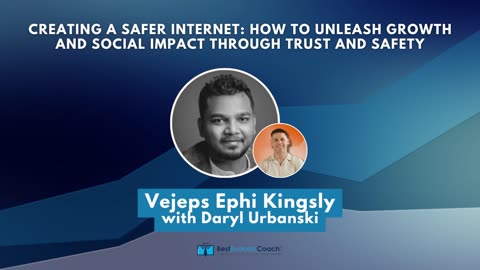 Creating a Safer Internet: How to Unleash Growth and Social Impact through Trust and Safety