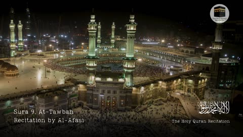 Holy Quran - Sura 9, At-Tawbah (The Repentance) - Recitation by Al-Afasi