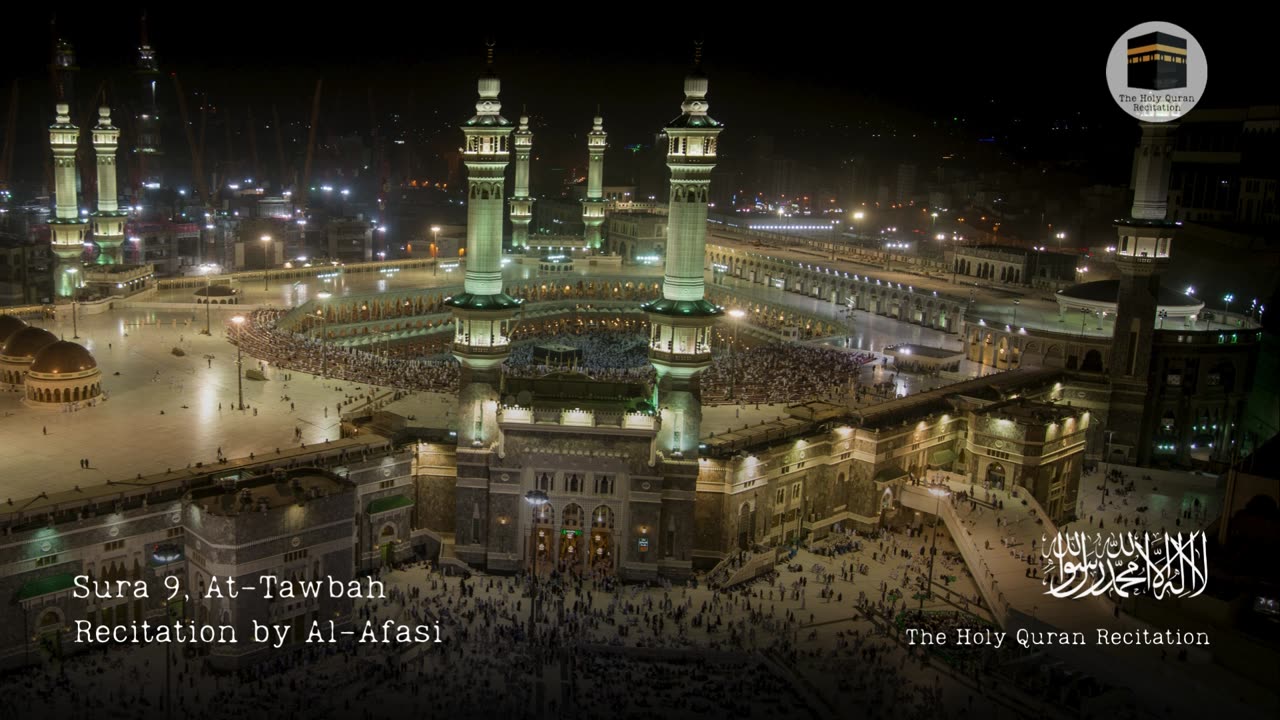 Holy Quran - Sura 9, At-Tawbah (The Repentance) - Recitation by Al-Afasi