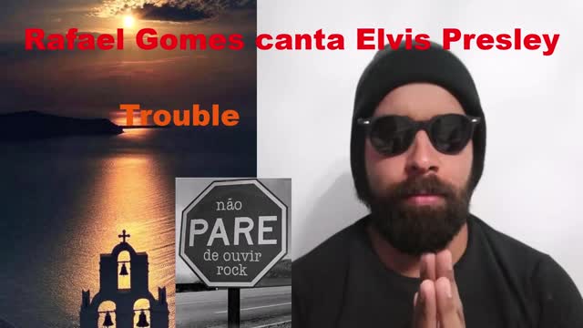 Rafael Gomes canta Elvis Presley - Trouble