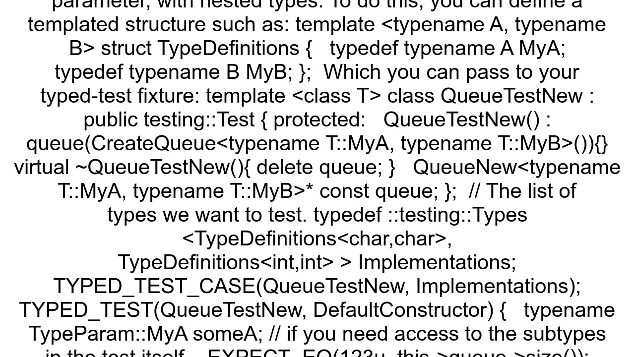 How to test c template class with multiple template parameters using gtest