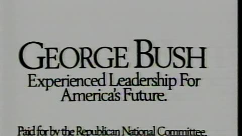 Fall 1988 - George H.W. Bush Campaign Ad (Joined in Progress)
