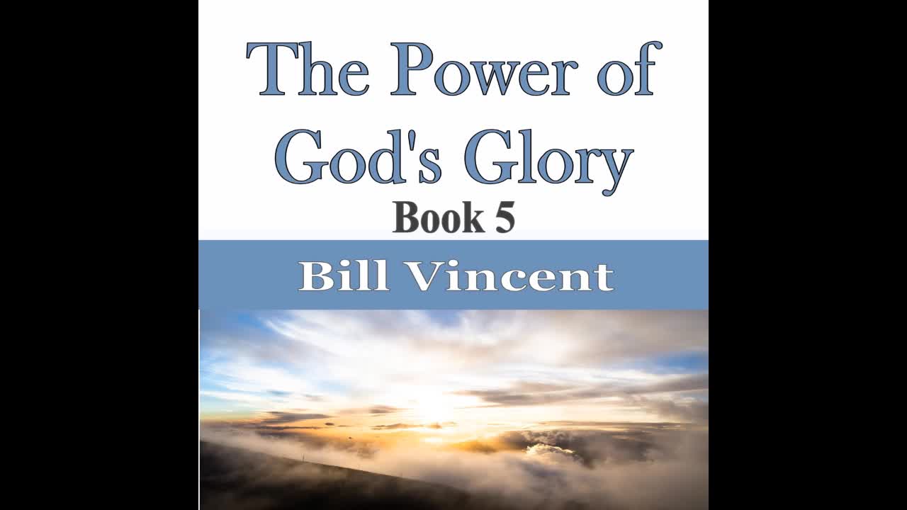 The Power of God's Glory #5 by Bill Vincent