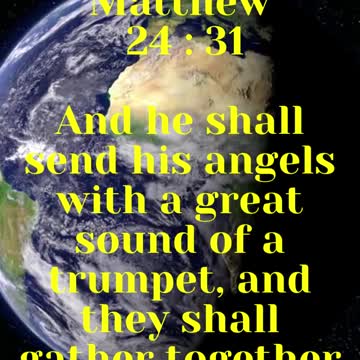 JESUS SAID... And he shall send his angels with a great sound of a trumpet