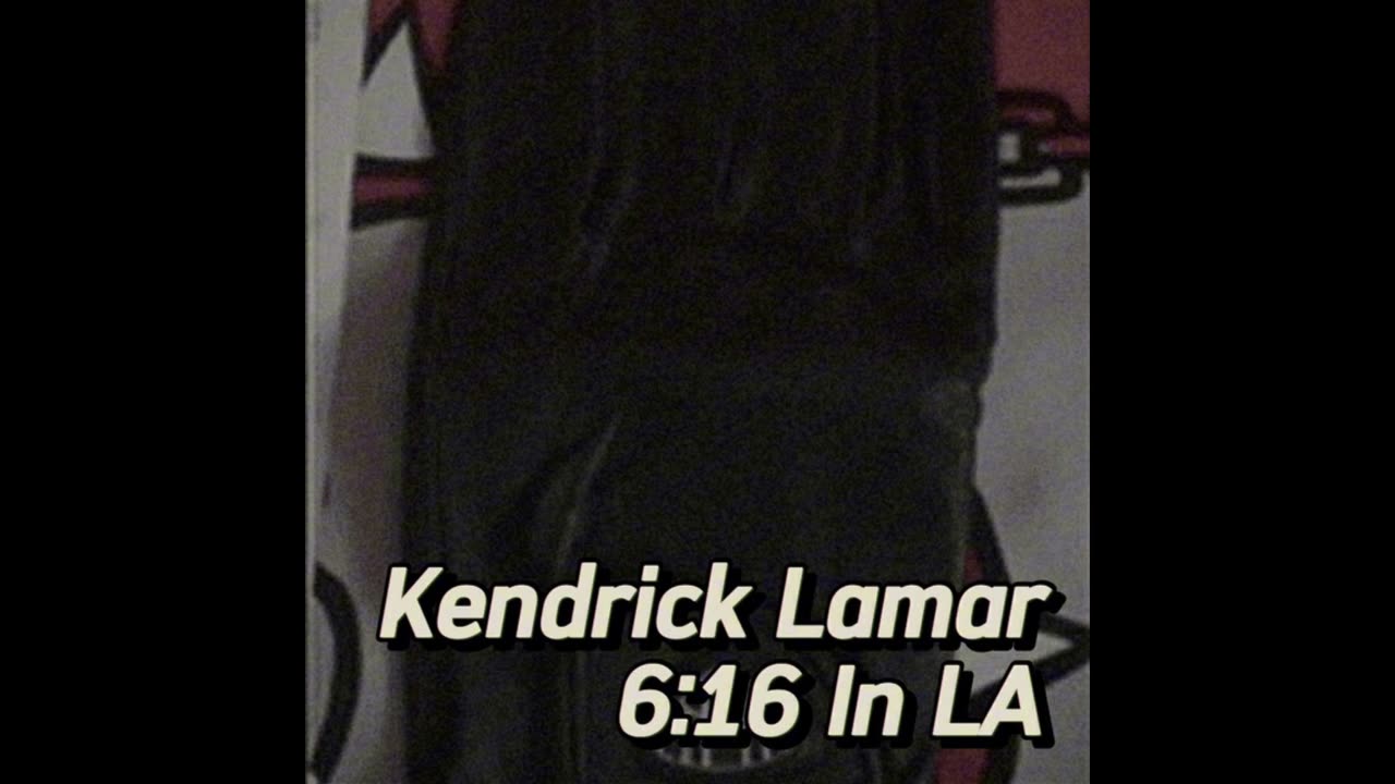 Kendrick Lamar - 6:16 In La (Drake Diss)