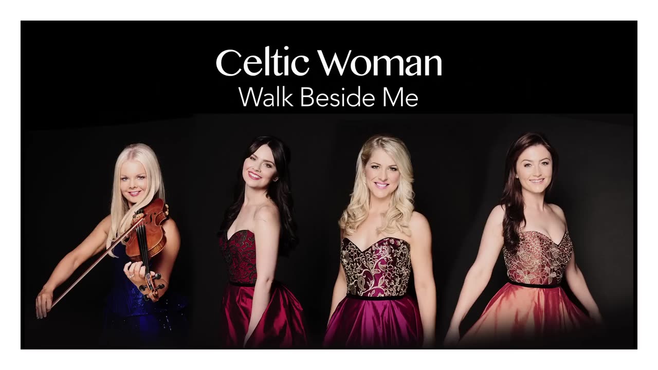 Celtic Woman - Walk Beside Me (Audio)