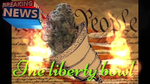 CONSERVATIVES AND CANNBIS WHATS THE DEAL? - The Liberty Bowl episode 9