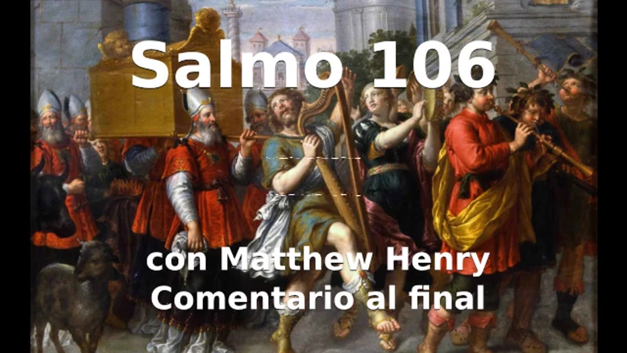 📖🕯 Santa Biblia - Salmo 106 con Matthew Henry Comentario al final.