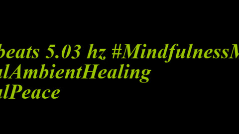 binaural_beats_5.03hz_TranquilRelaxation BinauralDeepRelaxation BinauralRestfulHarmonics