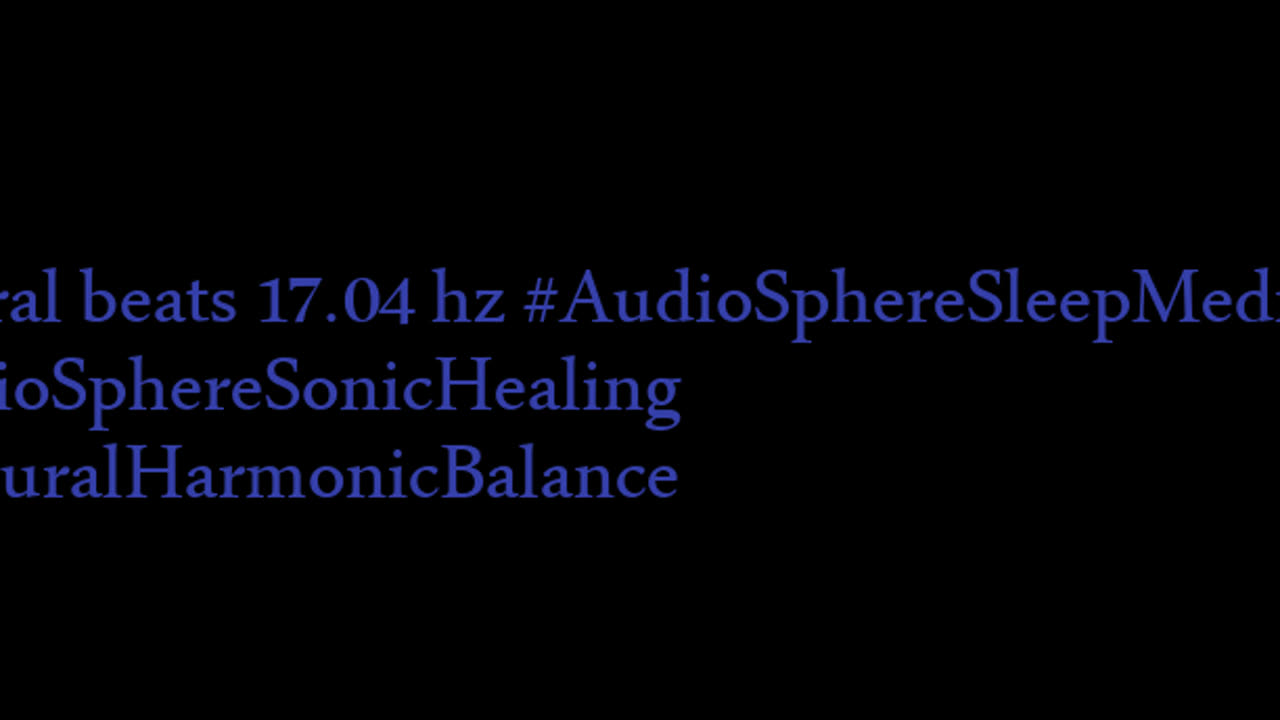 binaural_beats_17.04hz_AudioSphereSonicTranquility BinauralLofi Original