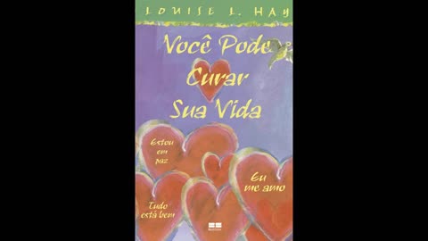 Você Pode Curar Sua Vida | Áudio Livro COMPLETO | Louise L Hay