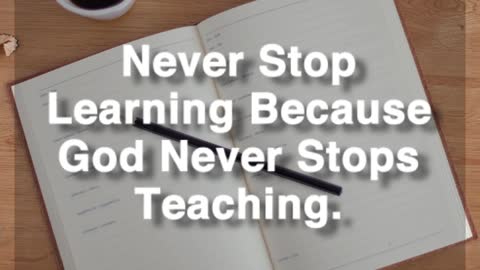 Never Stop Learning